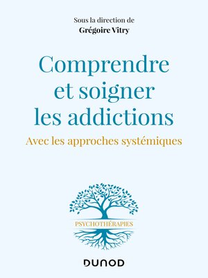 cover image of Comprendre et soigner les addictions